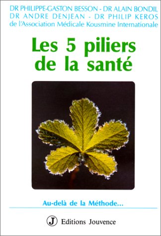 Les 5 piliers de la santé : Au-delà de la Méthode...