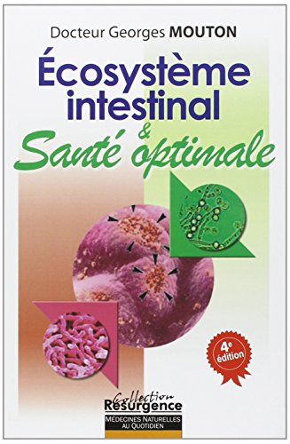 Écosystème intestinal et santé optimale : Nouvelle approche diagnostique et thérapeutique